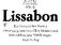 Lissabon. / Ein literarisches Porträt Herausgegeben von Ellen Heineniann Mit zahlreichen Abbildungen Insel Verlas;