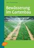 Peter-J. Paschold (Hrsg.) Bewässerung im Gartenbau