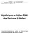 Alpfahrtsvorschriften 2008 des Kantons St.Gallen. Vorschriften betreffend den Auftrieb von Vieh auf Alpen und gemeinsame Weiden des Kantons St.