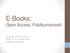 E-Books: Open Access; Publikumsmarkt. Dr. Klaus Junkes-Kirchen Berlin 15./16. Februar 2018 Initiative Fortbildung
