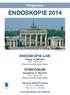 Programm ENDOSKOPIE 2014 ENDOSKOPIE-LIVE. Freitag, 16. Mai :30-18:00 Uhr Maritim proarte Hotel, Berlin SYMPOSIUM