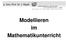 a. Univ. Prof. Dr. J. Maaß Modellieren im Mathematikunterricht