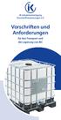 Vorschriften und Anforderungen. für den Transport und die Lagerung von IBC