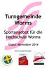 Turngemeinde Worms. Sportangebot für die Hochschule Worms. Stand: November Unsere Auszeichnungen: