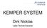 KEMPER SYSTEM. Dirk Nicklas. Leiter Technik/Garantie