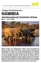 Namibia, zwischen rauer Atlantikküste im Westen und der großen Kalahari im Osten, ist eines der faszinierendsten Länder Afrikas.