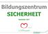 Bildungszentrum SICHERHEIT. September 2017