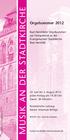 MUSIK AN DER STADTKIRCHE. Orgelsommer Bad Hersfelder Orgelsommer zur Festspielzeit in der Evangelischen Stadtkirche Bad Hersfeld