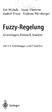 Kai Michels Frank Klawonn Rudolf Kruse Andreas Nürnberger. Fuzzy-Regelung. Grundlagen, Entwurf, Analyse. Mit 174 Abbildungen und 9 Tabellen.