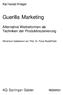 Guerilla Marketing. Alternative Werbeformen als Techniken der Produktinszenierung. 4Q Springer Gabler. Kai Harald Krieger RESEARCH