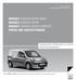 Renault Kangoo Rapid COMPACT. Renault Kangoo Rapid. Preise und Ausstattungen. KangOO rapid mit nur 4,9 l/100 km