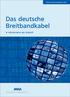 Das deutsche Breitbandkabel