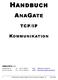 Revision History AnaGate CAN und AnaGate DigitalIO integriert, AnaGate I2C überarbeitet.