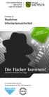 Die Hacker kommen! CHEMNITZ 18. SEPTEMBER Tatsachen, Techniken und Tipps. Einladung zur Roadshow Informationssicherheit
