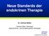 Neue Standards der endokrinen Therapie Dr. Andreas Müller