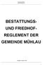 Gemeinde Mühlau Friedhofreglement BESTATTUNGS- UND FRIEDHOF- REGLEMENT DER GEMEINDE MÜHLAU