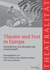 Theater und Fest in Europa. Perspektiven von Identität und Gemeinschaft. herausgegeben von Erika Fischer-Lichte, Matthias Warstat und Anna Littmann