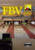 Das Informationsjournal für Freizeitbowler und Mitglieder der FBV Jahre FBV
