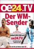 Der WM- Sender. oe24.tv. Fußball-WM 2018 auf. So sind Sie als Werber dabei. als Zweitrechte zum Angebot des ORF