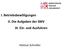I. Betriebsbewilligungen II. Die Aufgaben der SMV III. Ein- und Ausfuhren. Helmut Schroller