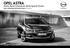 OPEL ASTRA. Astra, Astra Limousine, Astra Sports Tourer Preise, Ausstattungen und technische Daten, 23. Juni 2014