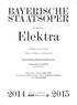 Richard Strauss Elektra. Tragödie in einem Aufzug. Libretto von Hugo von Hofmannsthal MÜNCHNER OPERNFESTSPIELE 2015