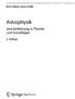 Karl-Heinz Spatschek. Astrophysik. Eine Einführung in Theorie und Grundlagen. 2. Auflage. 4^ Springer Spektrum