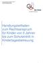 Handlungsleitfaden zum Rechtsanspruch für Kinder von 0 Jahren bis zum Schuleintritt in Kindertagesbetreuung