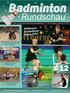 Rundschau. BWF Para-Badminton-WM 2013 in Dortmund. Young Masters 2013 in Gelsenkirchen. Drei Top-Turniere zum Jahresbeginn 2014!