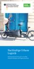 Nachhaltige Urbane Logistik. Bundeswettbewerb: Bis zum 15. Juli 2018 innovative Konzepte und Projekte einreichen