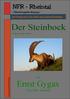 Der Steinbock. Ernst Gygax. NFR - Rheintal. Von. by NFR - Rheintal. Auf Fotopirsch in das Gebiet eines stolzen Hornträger. ( Capra ibex ibex )