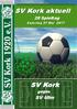 SV Kork aktuell. SV Kork. SV Ulm. 28 Spieltag. gegen. Samstag 27 Mai 2017