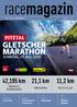GLETSCHER MARATHON. 42,195 km 21,1 km 11,2 km Marathon & Staffelmarathon. Sonntag, 01. JuLi Hinweise: Verkehrsinfos