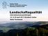 Landschaftsqualität. Informationsveranstaltungen 10. & 20 April 2017 Strickhof Lindau Rahel Tommasini