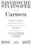 BAYERISCHE STAATSOPER. Georges Bizet. Carmen. Opéra comique in drei Akten (4 Bildern) nach der Novelle von Prosper Mérimée