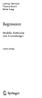 Ludwig Fahrmeir Thomas Kneib Stefan Lang. Regression. Modelle, Methoden und Anwendungen. Zweite Auflage. 4y Springer