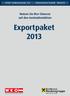 Nutzen Sie Ihre Chancen auf den Auslandsmärkten. Exportpaket 2013