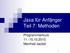 Java für Anfänger Teil 7: Methoden. Programmierkurs Manfred Jackel