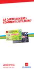 LA CARTE AXXESS : COMMENT L UTILISER?
