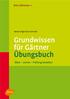 Grundwissen für Gärtner Übungsbuch