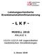 Leistungsorientierte Krankenanstaltenfinanzierung - L K F - MODELL 2018 ANLAGE 6. LG101-LG219 mit zugeordneten medizinischen Einzelleistungen