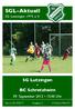 SGL-Aktuell. SG Lutzingen - BC Schretzheim. 09. September :00 Uhr. SG Lutzingen 1973 e.v. A-Klasse West III. Saison 2012/2013 Ausgabe 2