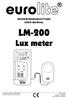 LM-200. Lux meter BEDIENUNGSANLEITUNG USER MANUAL. Für weiteren Gebrauch aufbewahren! Keep this manual for future needs!