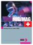MIG/MAG. Katalog Schweiz 2007/2008. Schweißen & Schneiden auf den Punkt gebracht.