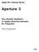 Apple Pro Training Series. Aperture 3. Das offizielle Handbuch zu Apples Workflow-Software für Fotografen. Dion Scoppettuolo.