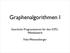 Graphenalgorithmen I. Geschickt Programmieren für den ICPC- Wettbewerb. Felix Weissenberger