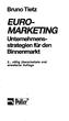 Bruno Tietz EURO- MARKETING. Binnenmarkt. 2., völlig überarbeitete und erweiterte Auflage. Polier 0