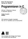 Programmieren in. Brian W. Kernighan Dennis M. Ritchie ANSIC. Mit dem C-Reference Manual in deutscher Sprache. Zweite Ausgabe
