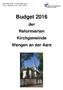 Budget 2016 der Reformierten Kirchgemeinde Wangen an der Aare