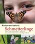 Angela Klein. Naturwerkstatt. Schmetterlinge. Spielen, erfahren, beobachten Mit Kindern die wundersame Welt der Schmetterlinge entdecken.